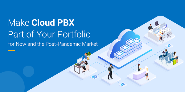 Cloud PBX for Post Pandemic.png